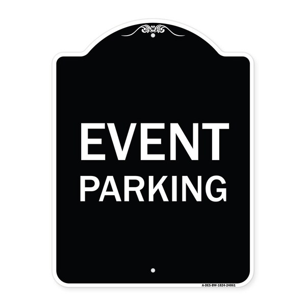Designer Series Event Parking, Black & White Heavy-Gauge Aluminum Sign, 24" x 18", BW-1824-24061